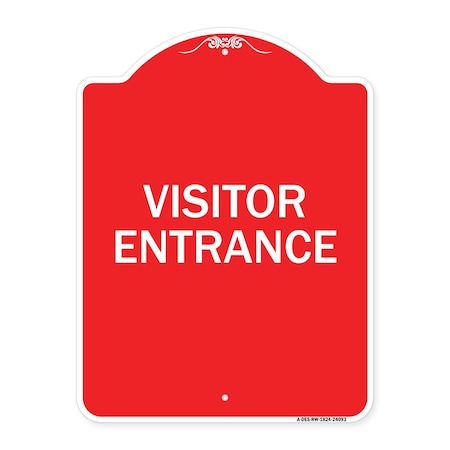 Signmission Designer Series Entrance Visitor Entrance, Red & White Aluminum Sign, 18" H, RW-1824-24093 A-DES-RW-1824-24093
